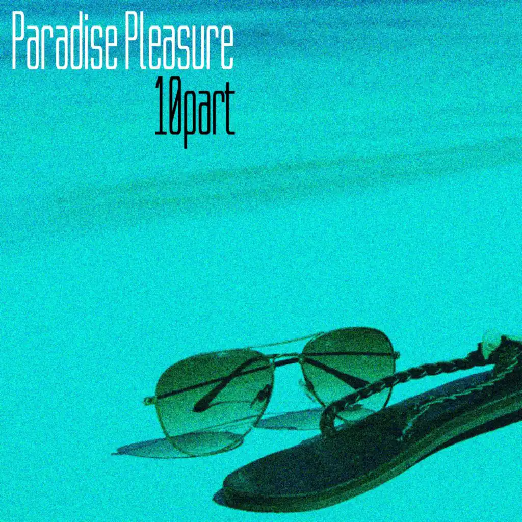 Paradise Pleasure, 10 part