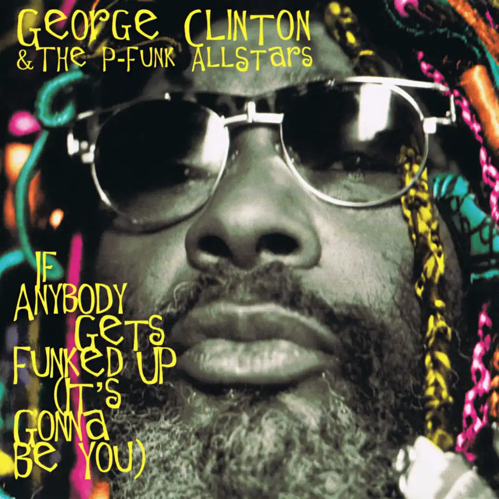 If Anybody Gets Funked Up (It's Gonna Be You) (Colin Wolfe Mix Radio Edit)