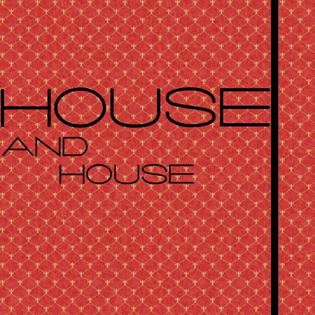 House and House