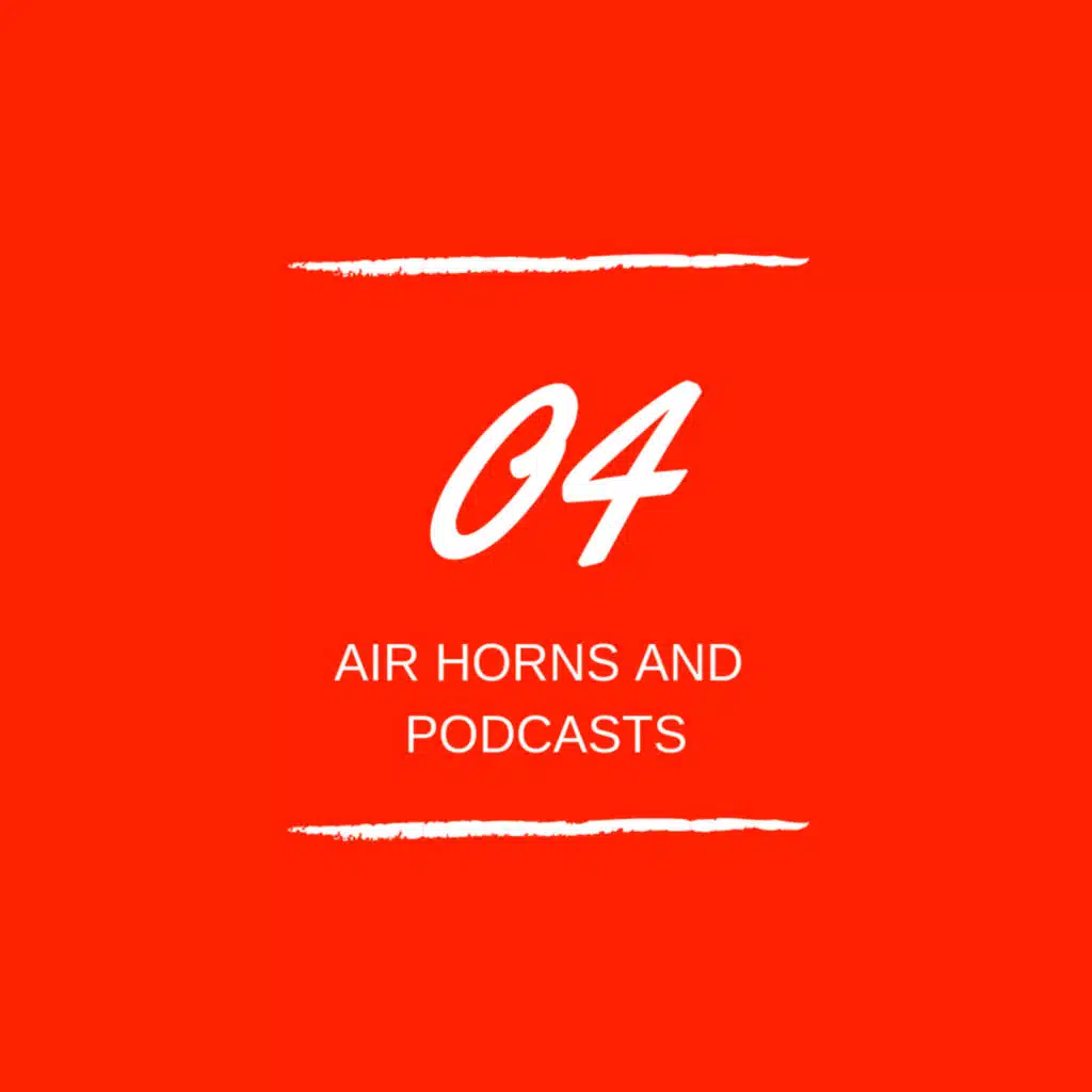 Day 04 : 📯 Air Horns on Podcasts