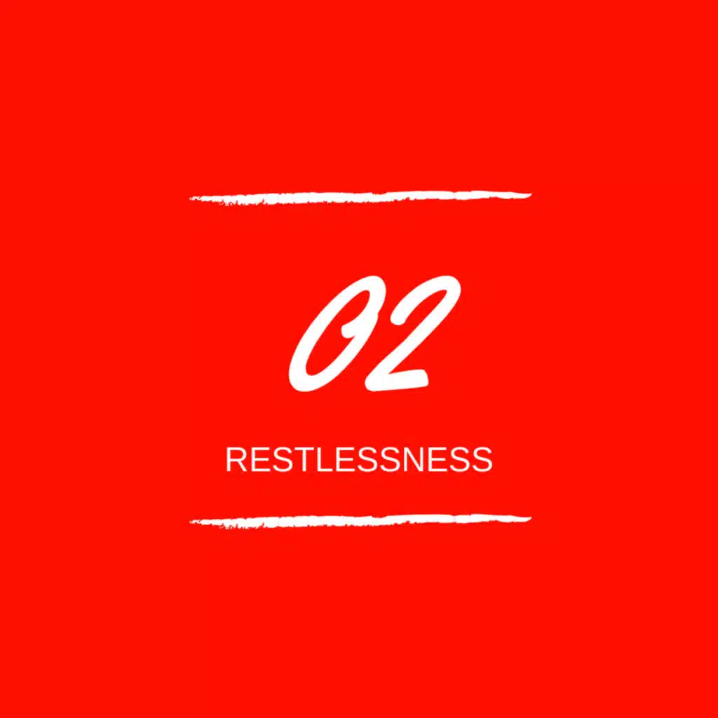 Day 02 : 😴 Restlessness 