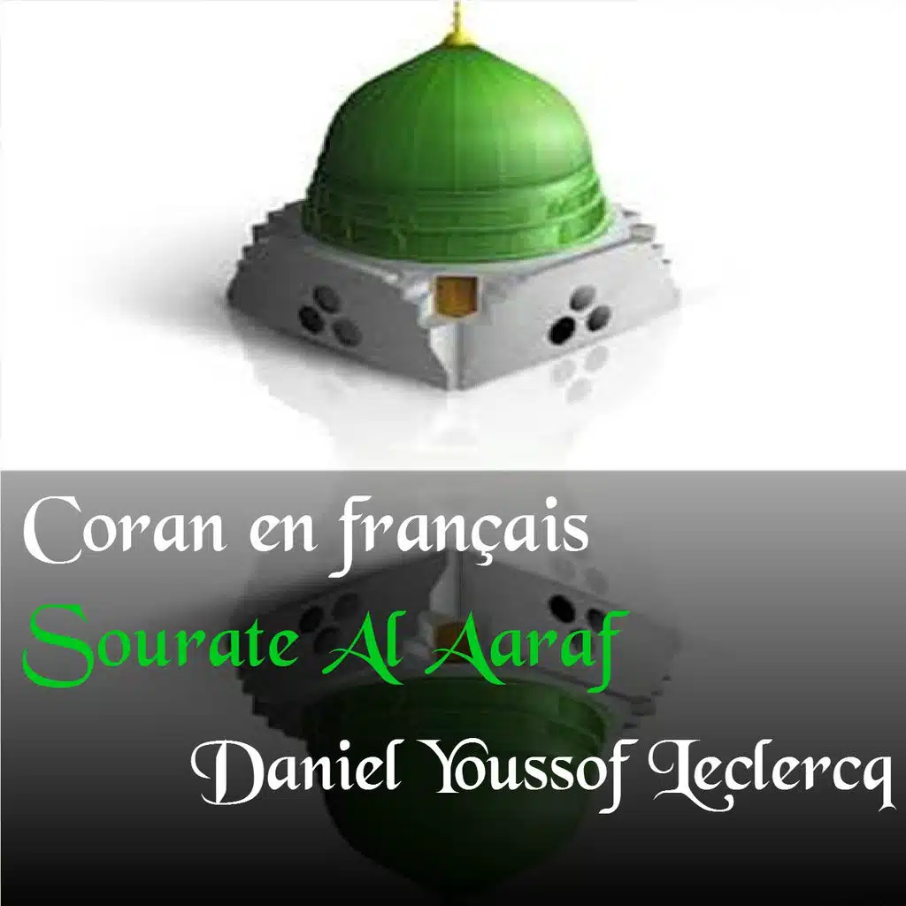 Sourate Al Aaraf, Pt. 2 (Coran en français)