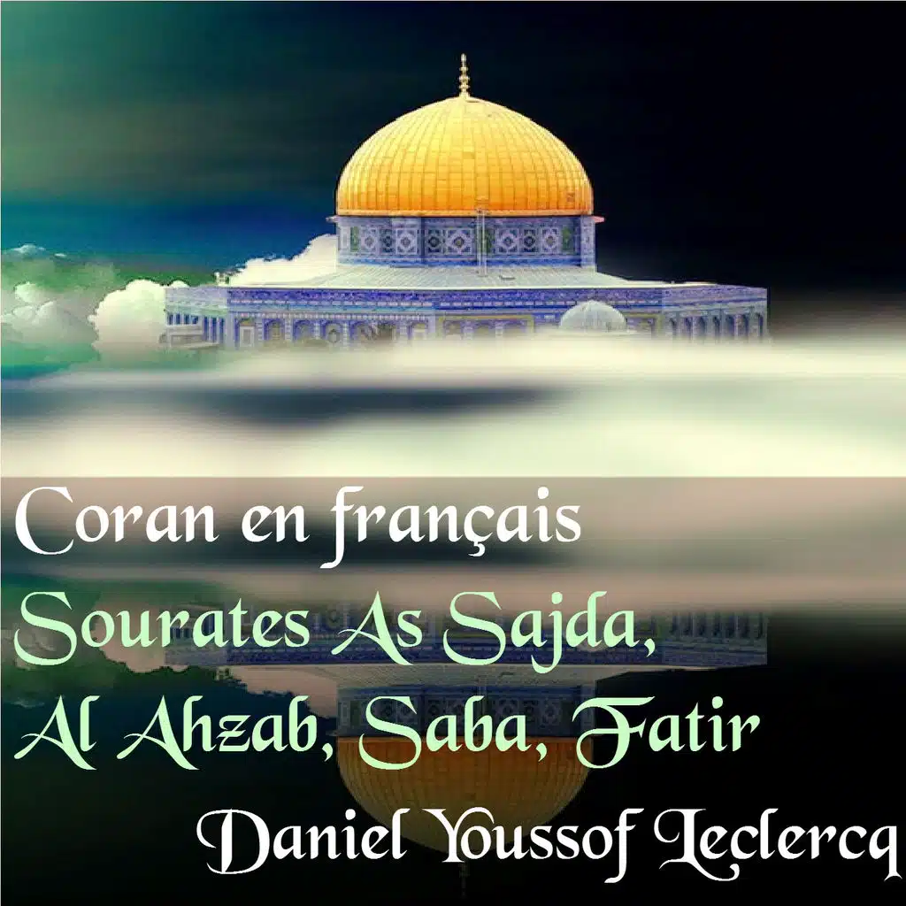Sourates As Sajda, Al Ahzab, Saba, Fatir (Coran en français)