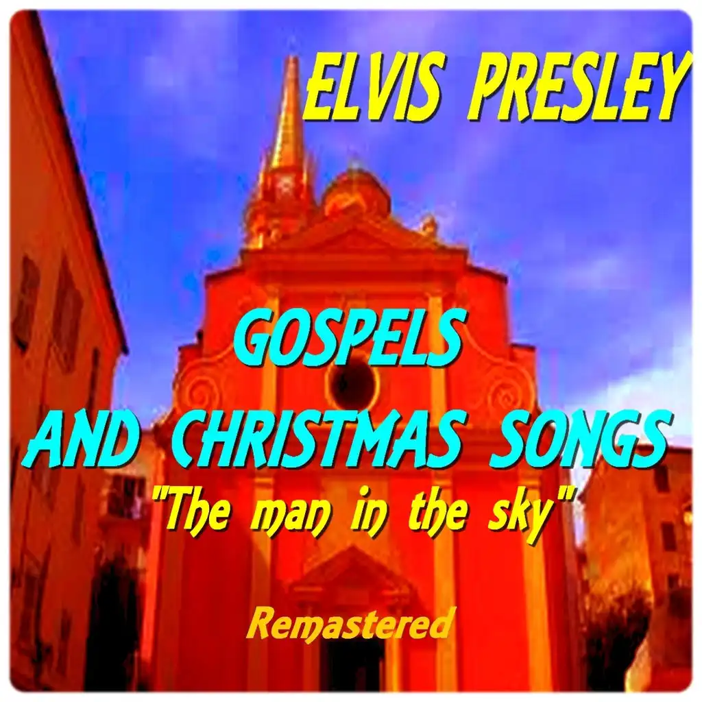 Gospels and Christmas songs (The Man in the Sky) (Remastered)