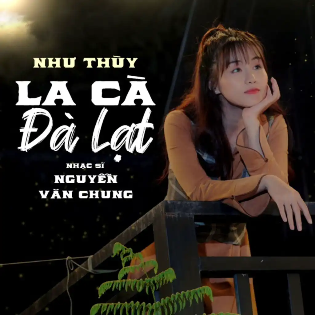 La Cà Đà Lạt (feat. Nguyen Van Chung)