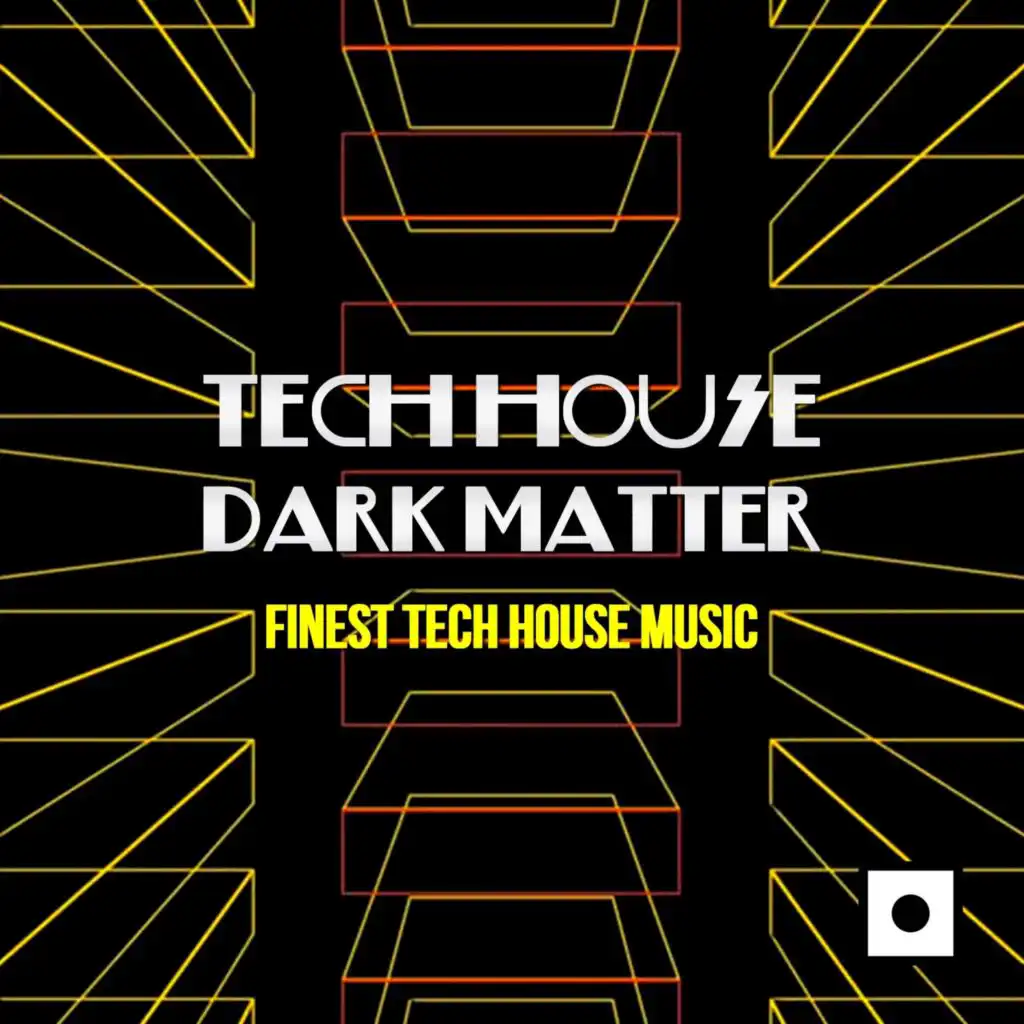 Tech House Dark Matter (Finest Tech House Music)