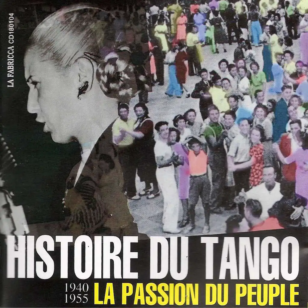 Histoire du tango, la passion du peuple (1940-1955)