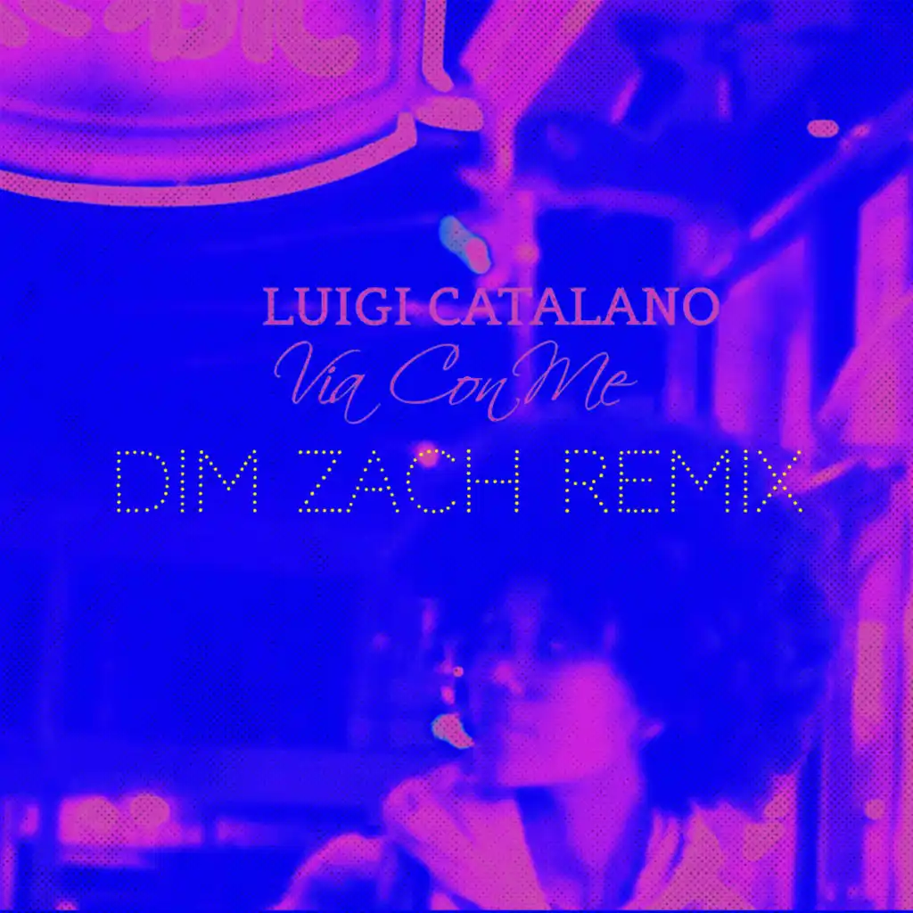 Via Con Me (Dim Zach Remix)