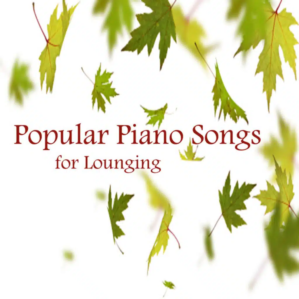 Popular Piano Songs for Lounging