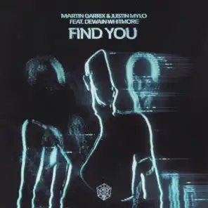 Find You (feat. Dewain Whitmore)
