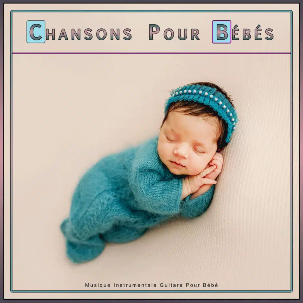 Chansons Pour Bébés : Musique Instrumentale Guitare Pour Bébé