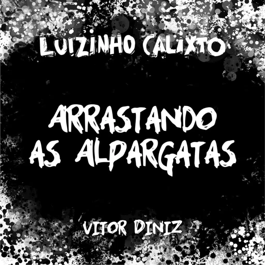 Arrastando as Alpargatas (feat. Vitor Diniz)