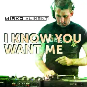 I Know You Want Me (Club Mix)