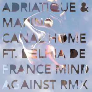 Home (Mind Against Remix) [feat. Delhia De France]
