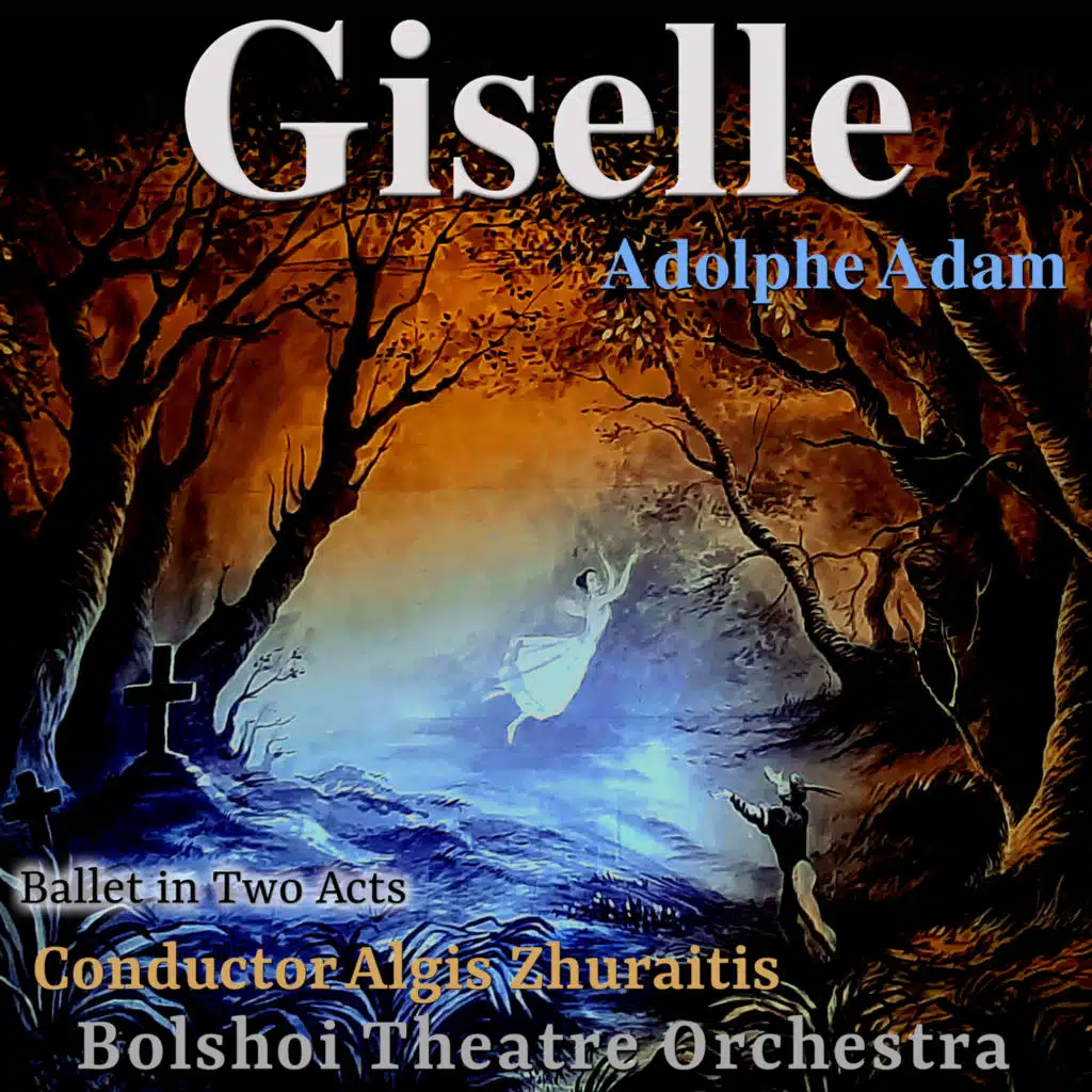 Adolphe Adam:  Giselle,  Ballet in Two Acts (feat. Algis Zhuraitis)