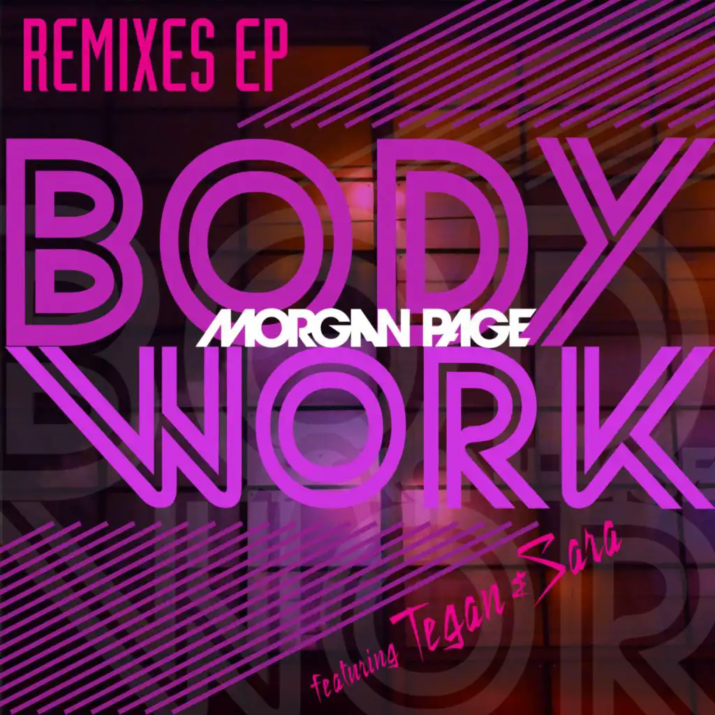 Body Work (Richard Dinsdale Remix) [feat. Tegan and Sara]