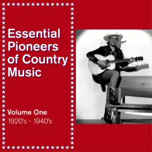 Essential Pioneers of Country Music, Vol. 1: 1920's - 1940