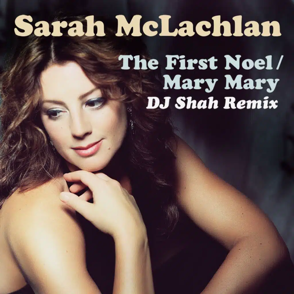 The First Noel / Mary Mary (DJ Shah Remix)