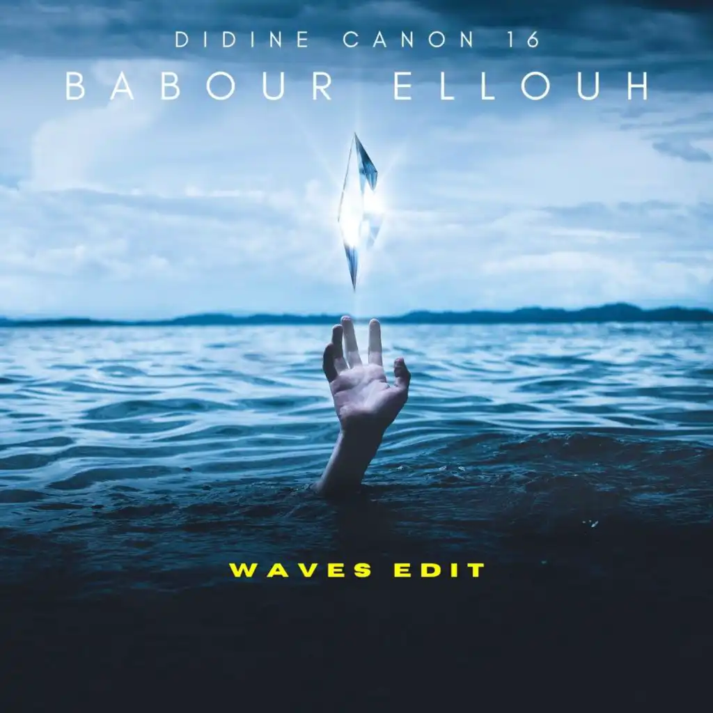 Babour Ellouh (Waves Edit)