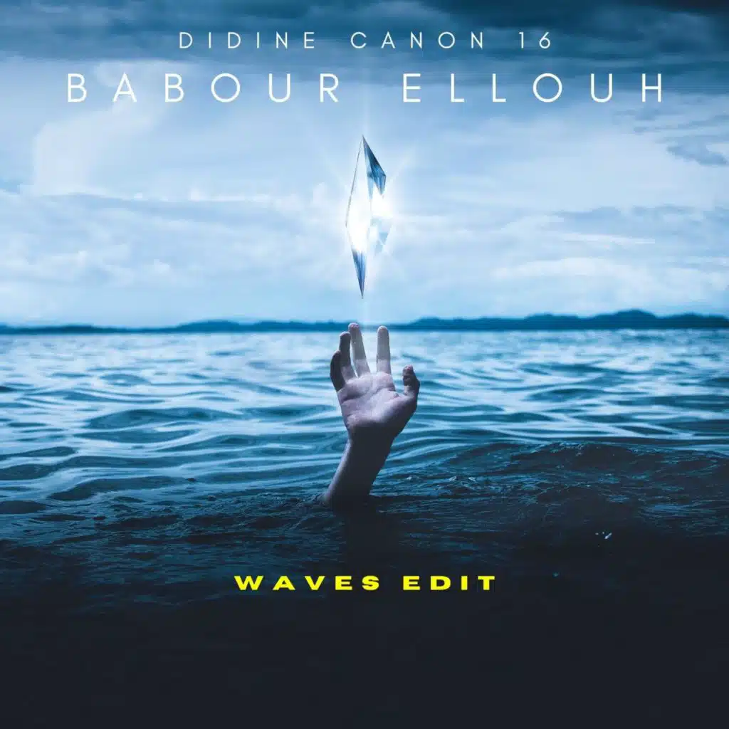 Babour Ellouh (Waves Edit)