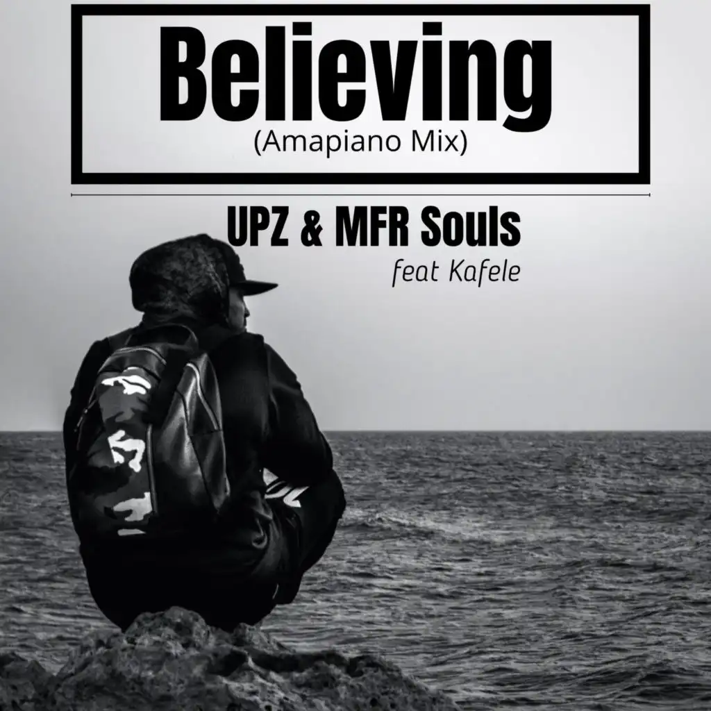 Believing (Amapiano Mix) [feat. Kafele]