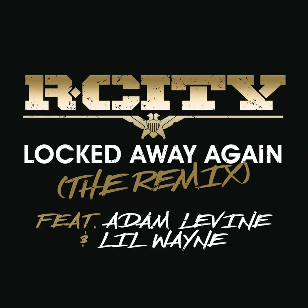 Locked Away Again (The Remix) [feat. Adam Levine & Lil Wayne]