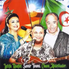 Latifa Raafat, Samir Toumi & Chaou Abdelkader
