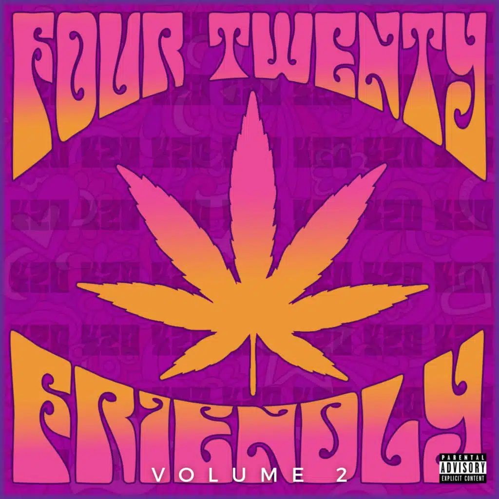 FOUR TWENTY FRIENDLY, VOL. 2