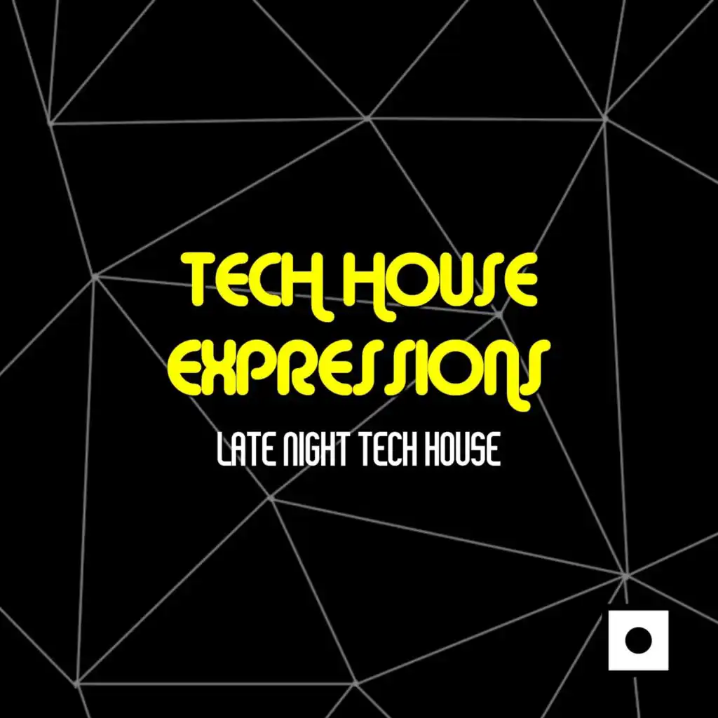 Tech House Expressions (Late Night Tech House)