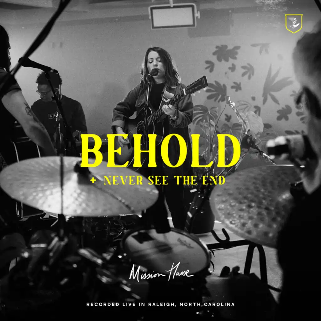 Behold / Never See the End (feat. Jess Ray & Taylor Leonhardt) [Live]