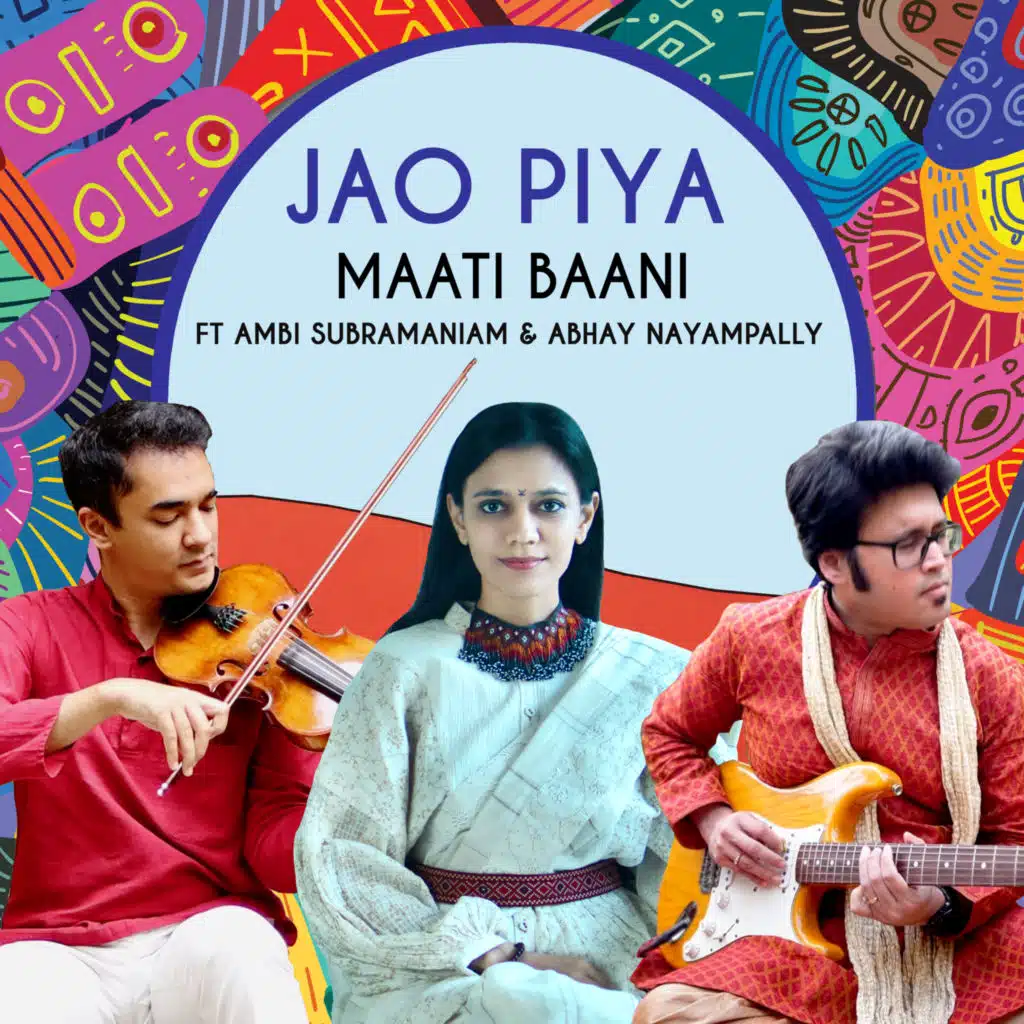 Jao Piya (feat. Ambi Subramaniam & Abhay Nayampally)