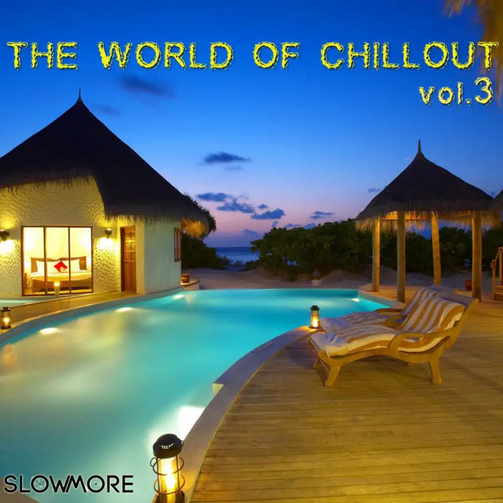The World of Chillout, Vol 03