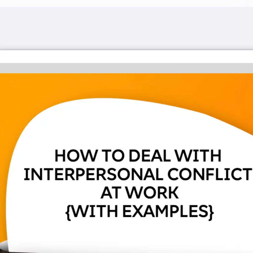 How to Deal With Interpersonal Conflict at Work
