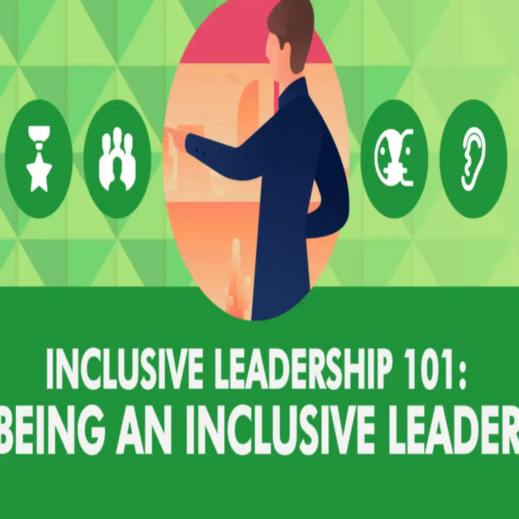 How to Become a More Inclusive Leader 