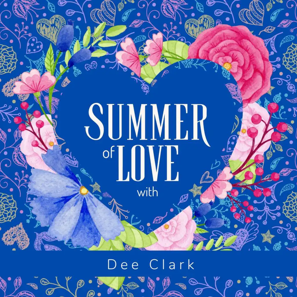 Summer of Love with Dee Clark