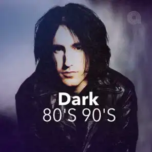 Dark 80's 90's