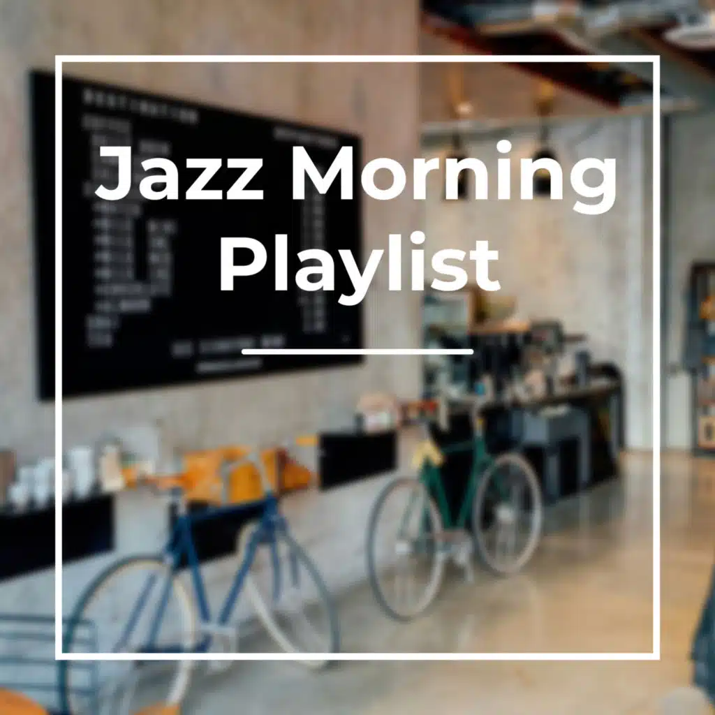Coffee House Classics & Jazz Morning Playlist