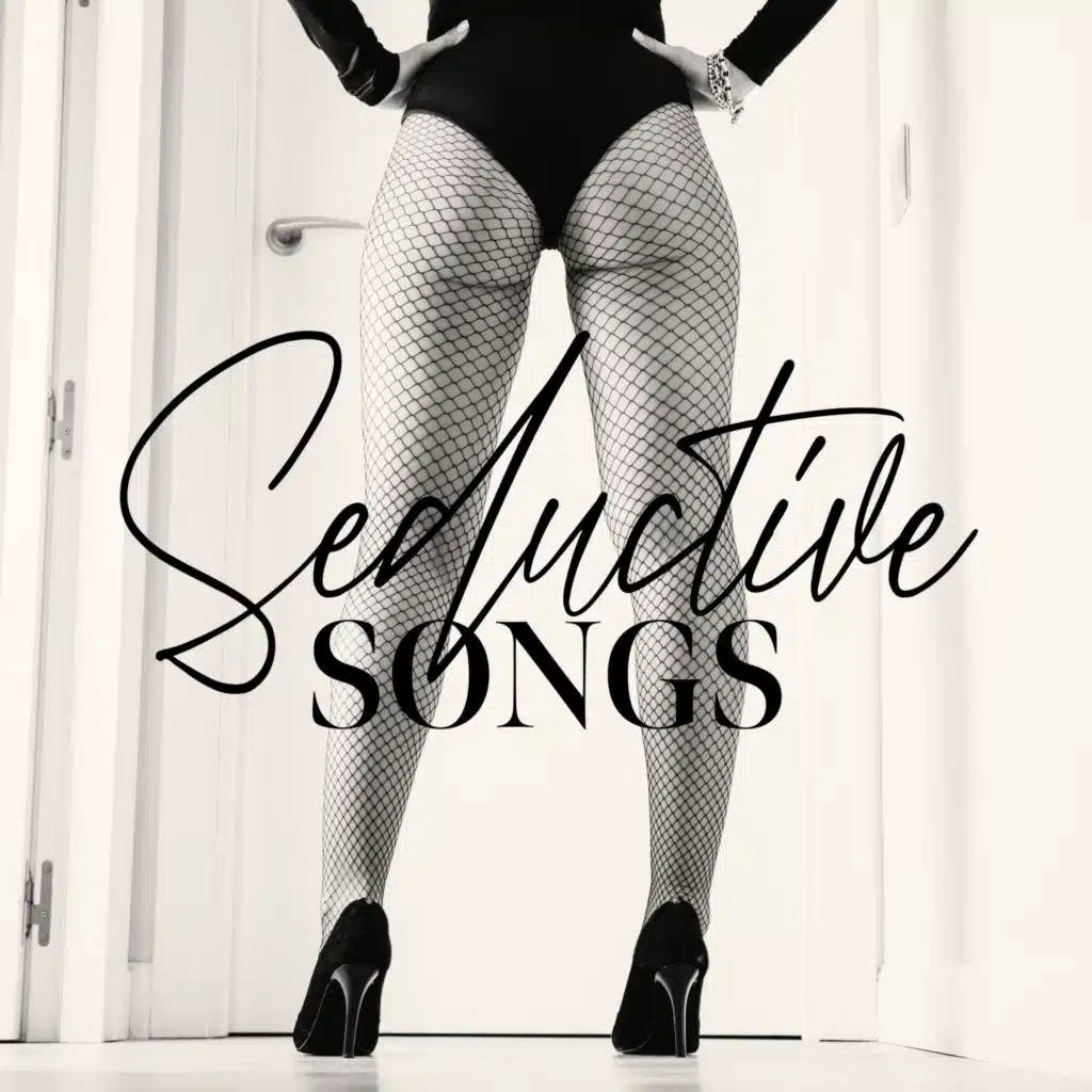 Seductive Songs: Collection of Sexy Songs for Lovers (and more)