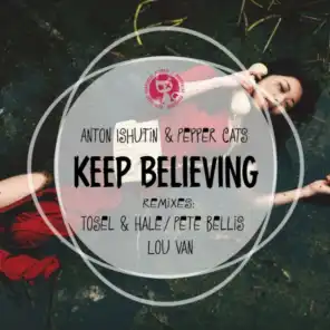 Keep Believing (Lou Van Remix)