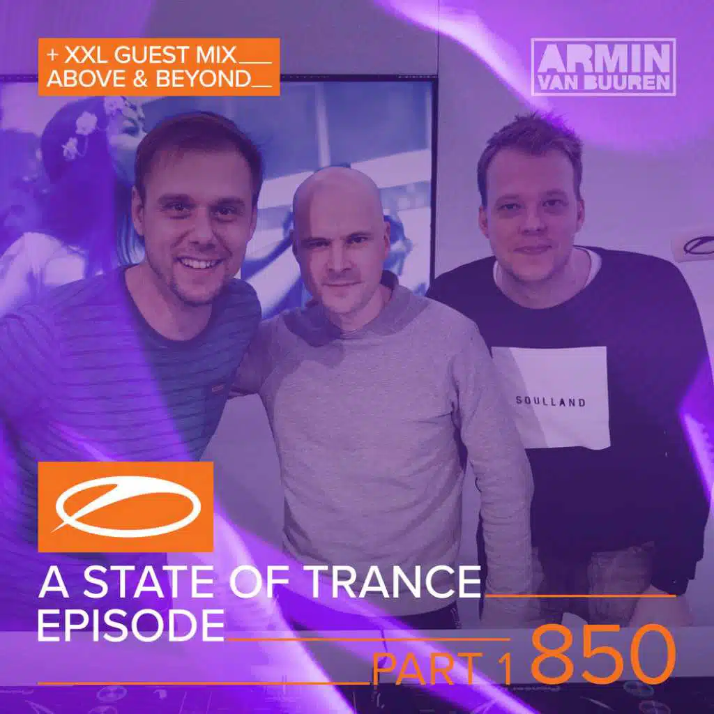 A State Of Trance (ASOT 850 - Part 1) (Coming Up, Pt. 3)