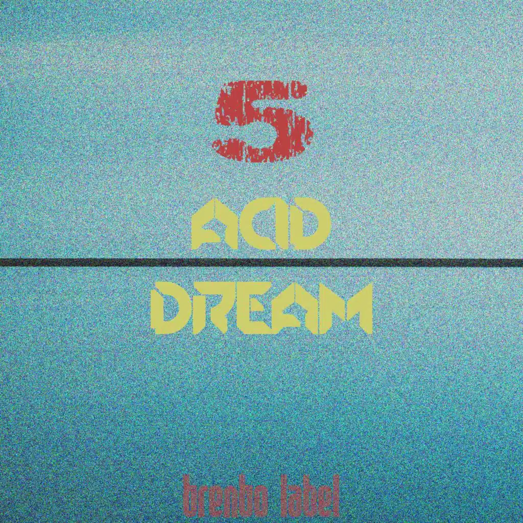 Acid Dream, Vol. 5