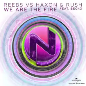 We Are The Fire (Reebs VS. Haxon & Rush) (Radio Edit) [feat. Becko]
