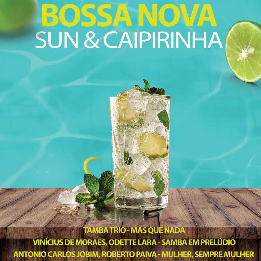 Bossa Nova, Sun & Caipirinha