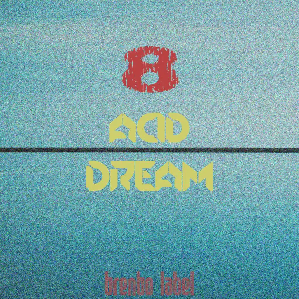 Acid Dream, Vol. 8