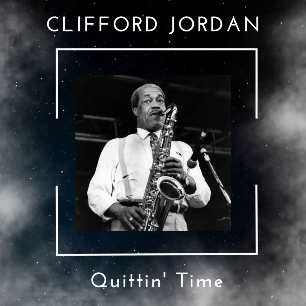 Quittin' Time - Clifford Jordan