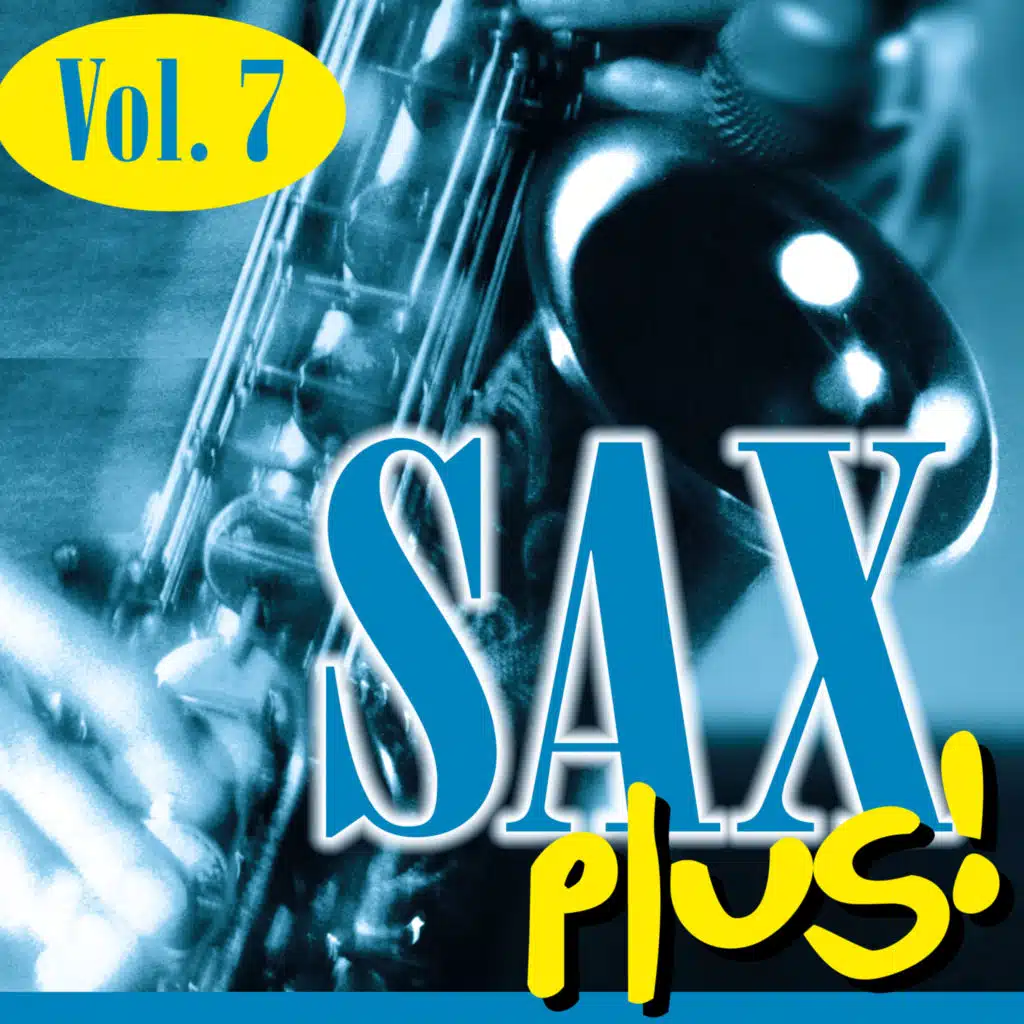 Sax Plus!, Vol. 7 (feat. Otto Staniloi, Charly Hörnemann, Markus Fritsch, Hermann Roth, Claus Reichstaller, Reinhard Greiner, Axel Kühn, Hans-Heiner Bettinger, Christian Diener, Tommy Eberhardt & Roman Seehon)