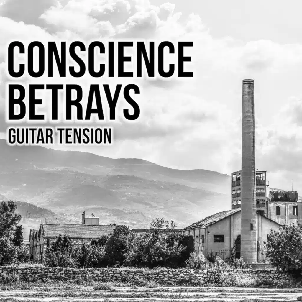 Conscience Betrays: Guitar Tension