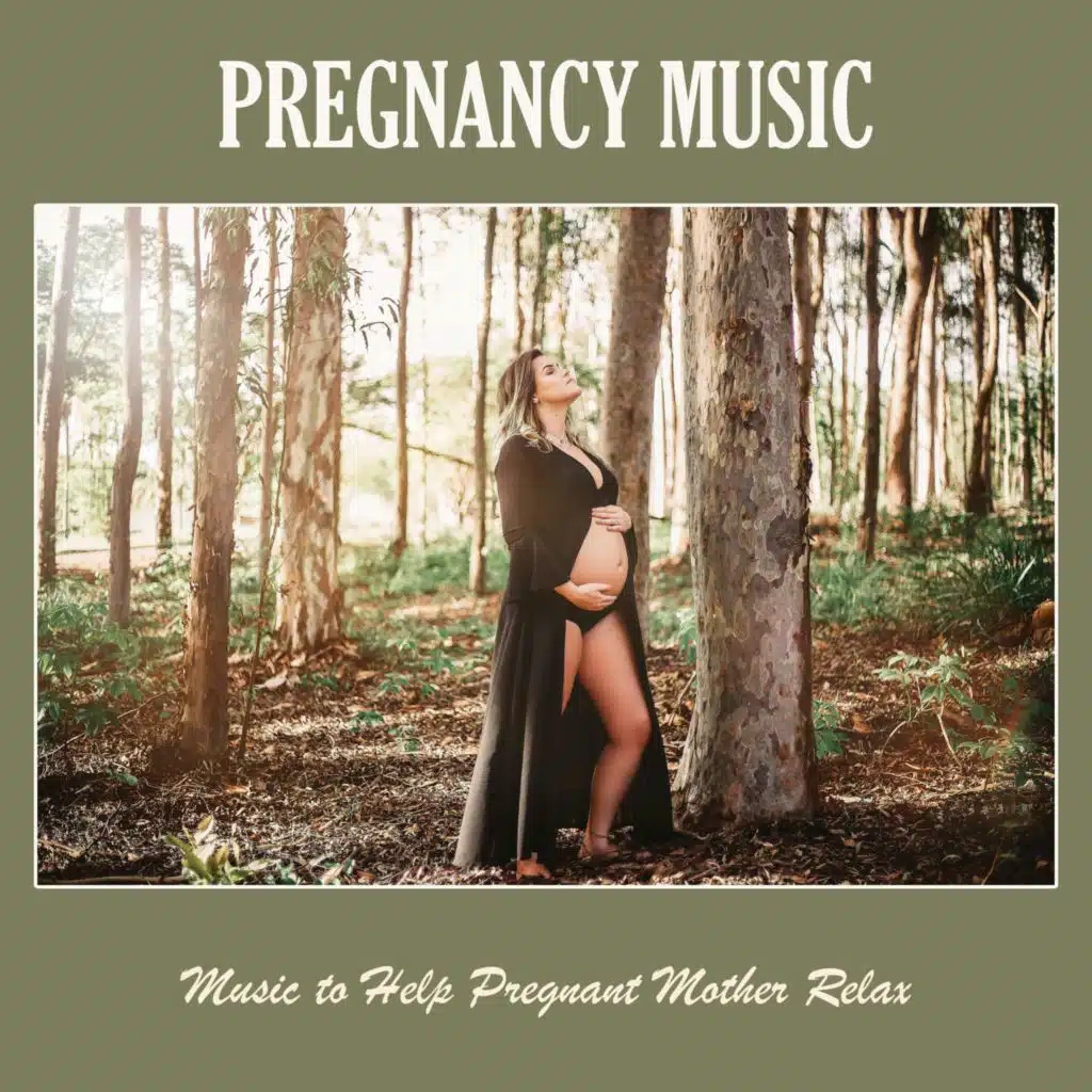 Pregnancy Music: Music to Help Pregnant Mother Relax