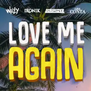 Love Me Again (feat. Ironik, Scrufizzer & Lisa Conta)