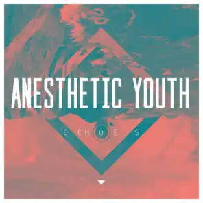 Anesthetic Youth
